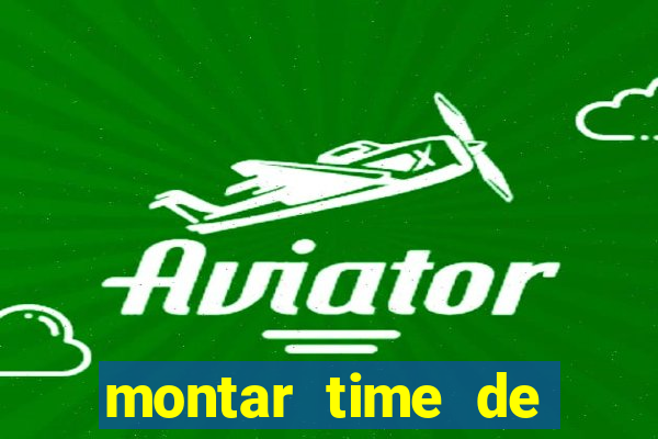 montar time de futebol online